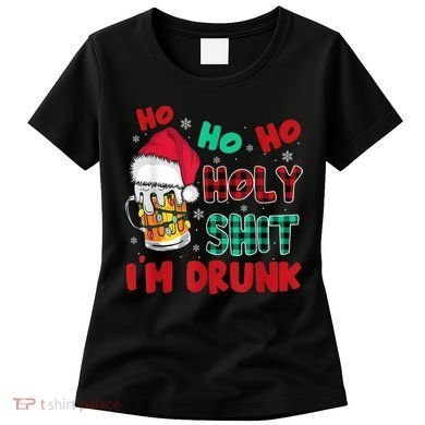 Ho Ho Holy Shit I'm Drunk Beer Santa Hat Christmas Drinking Women's T-Shirt