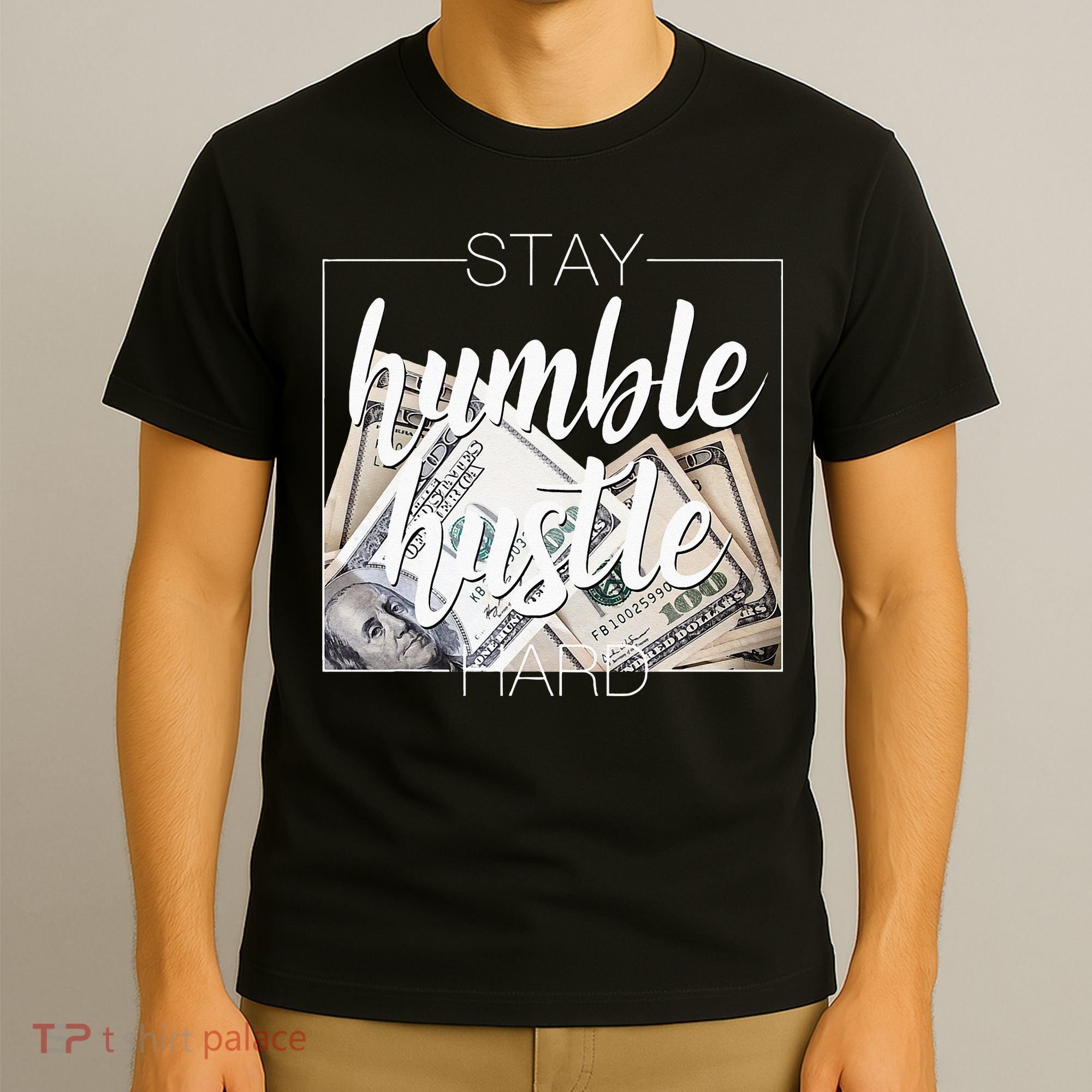 Humble Hustle Hard Hip Hop Gift Women Men Clothing Stay T-Shirt