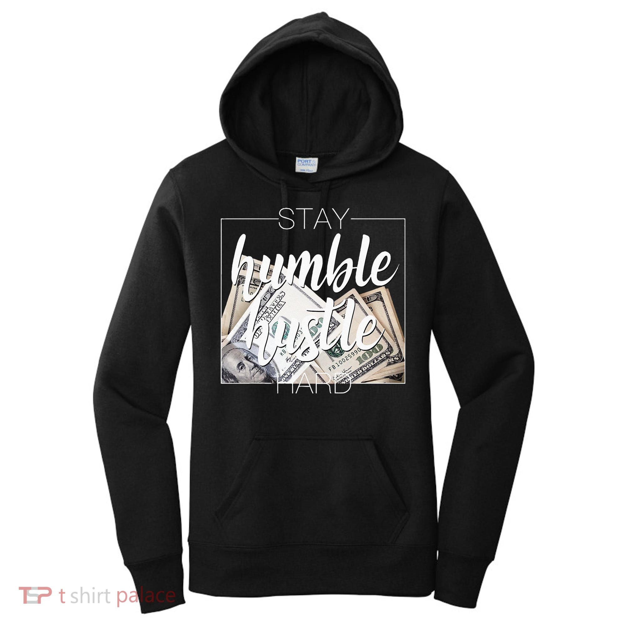 Humble Hustle Hard Hip Hop Gift Women Men Clothing Stay Women's Hoodie