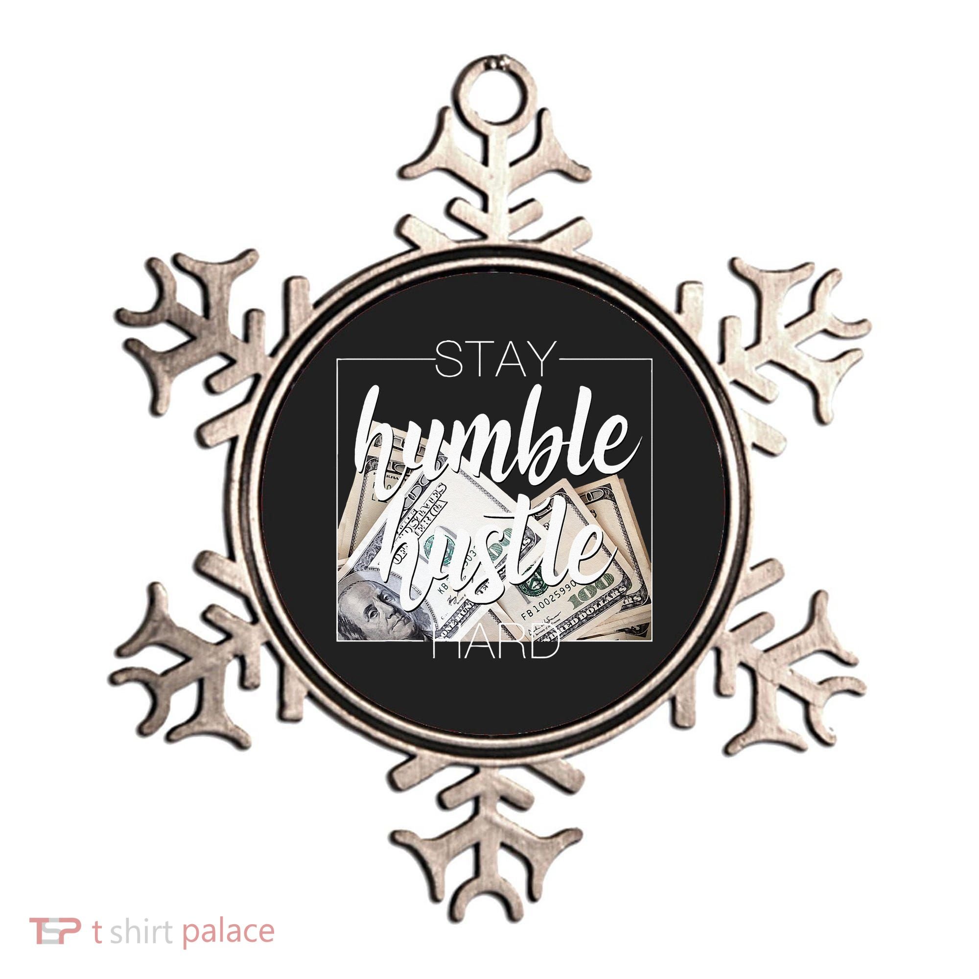 Humble Hustle Hard Hip Hop Gift Women Men Clothing Stay Ornament