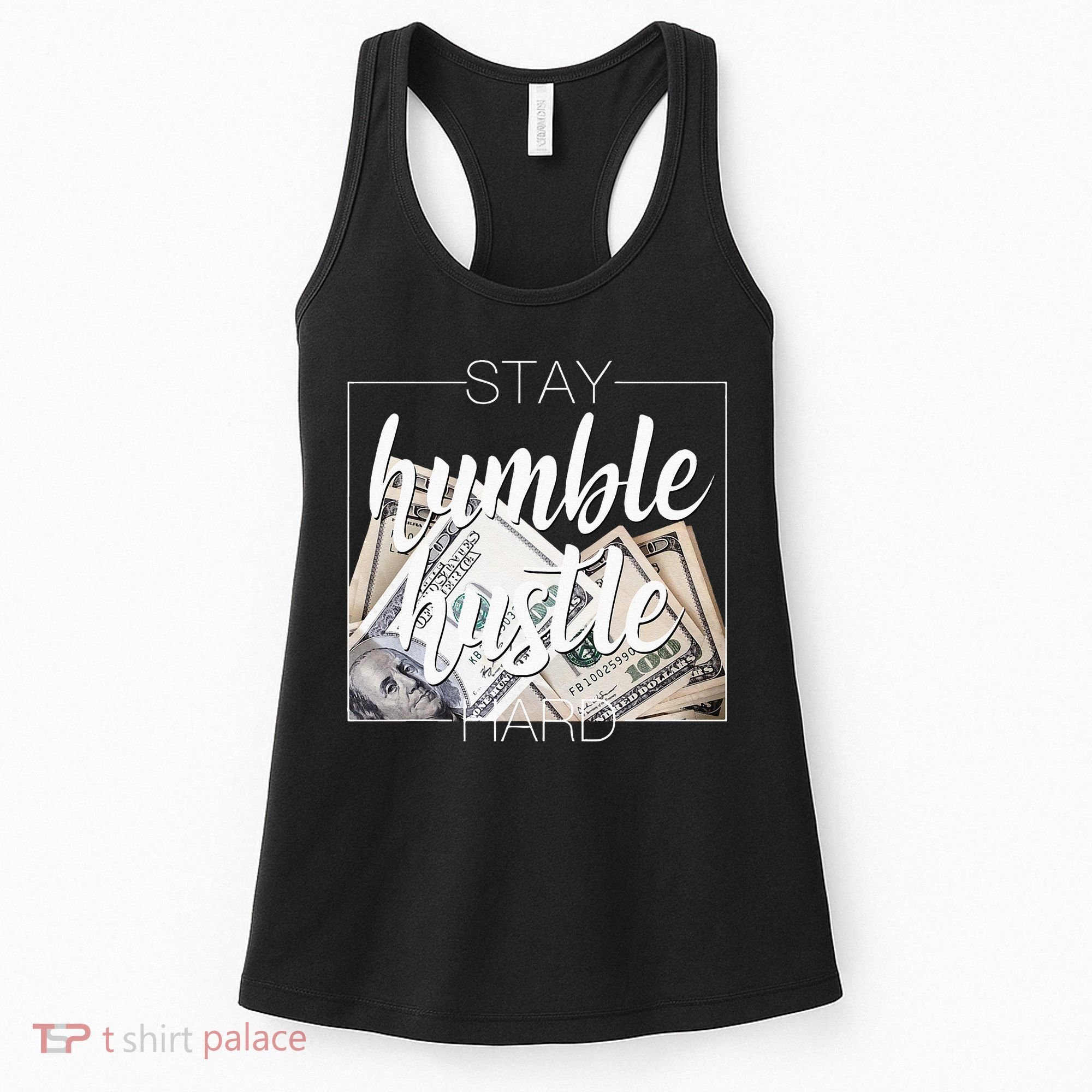 Humble Hustle Hard Hip Hop Gift Women Men Clothing Stay Women's Tank Top