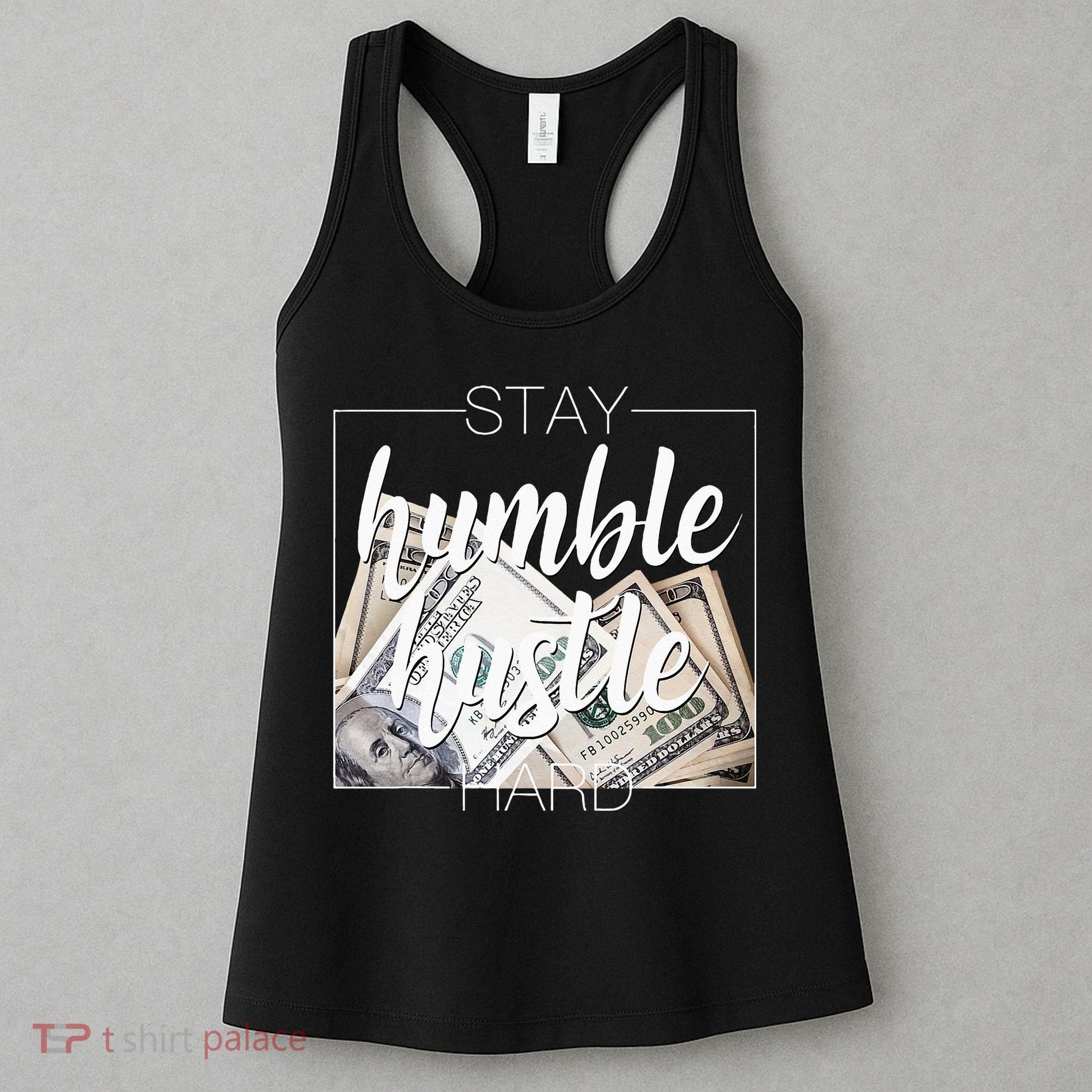 Humble Hustle Hard Hip Hop Gift Women Men Clothing Stay Women's Tank Top