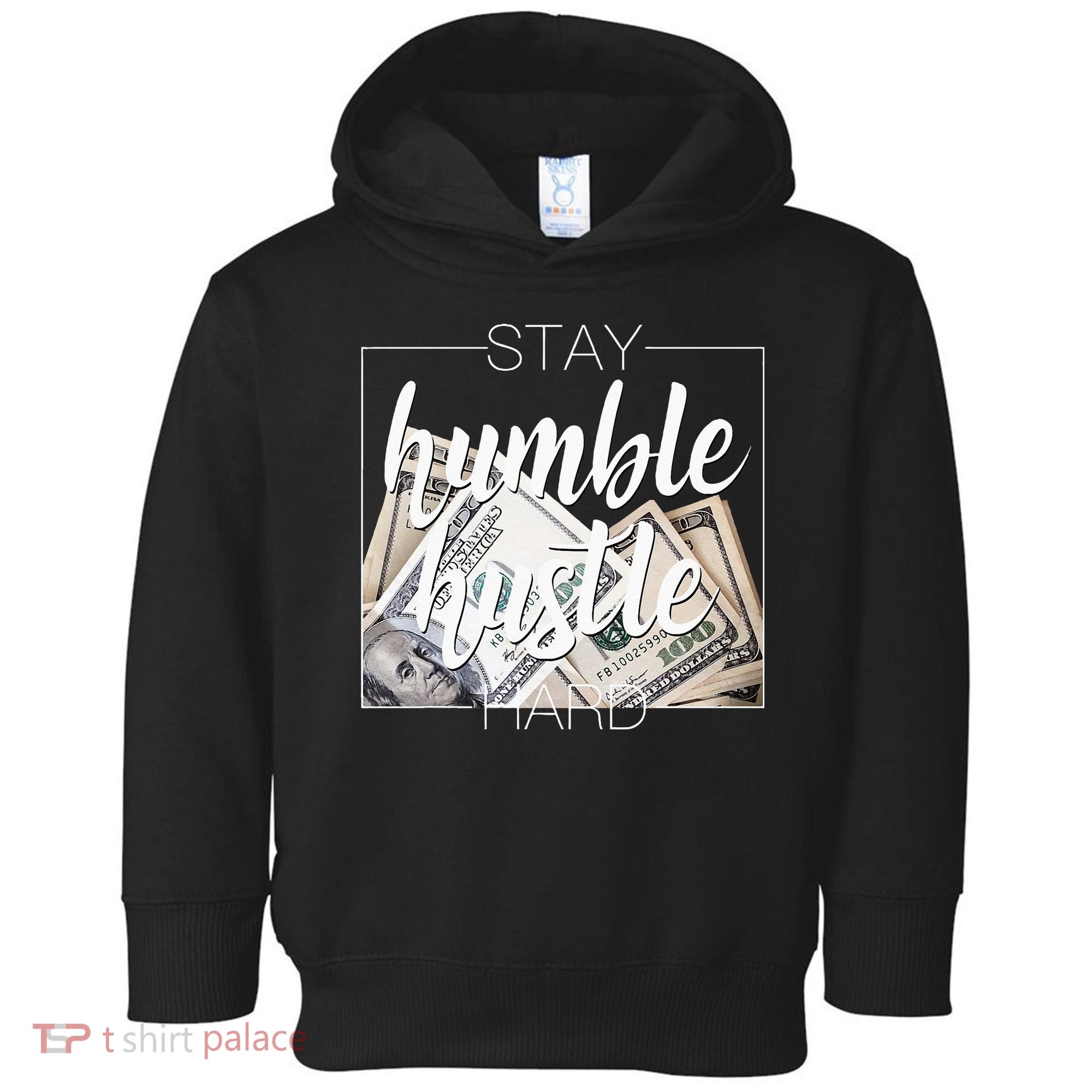 Humble Hustle Hard Hip Hop Gift Women Men Clothing Stay Toddler Hoodie