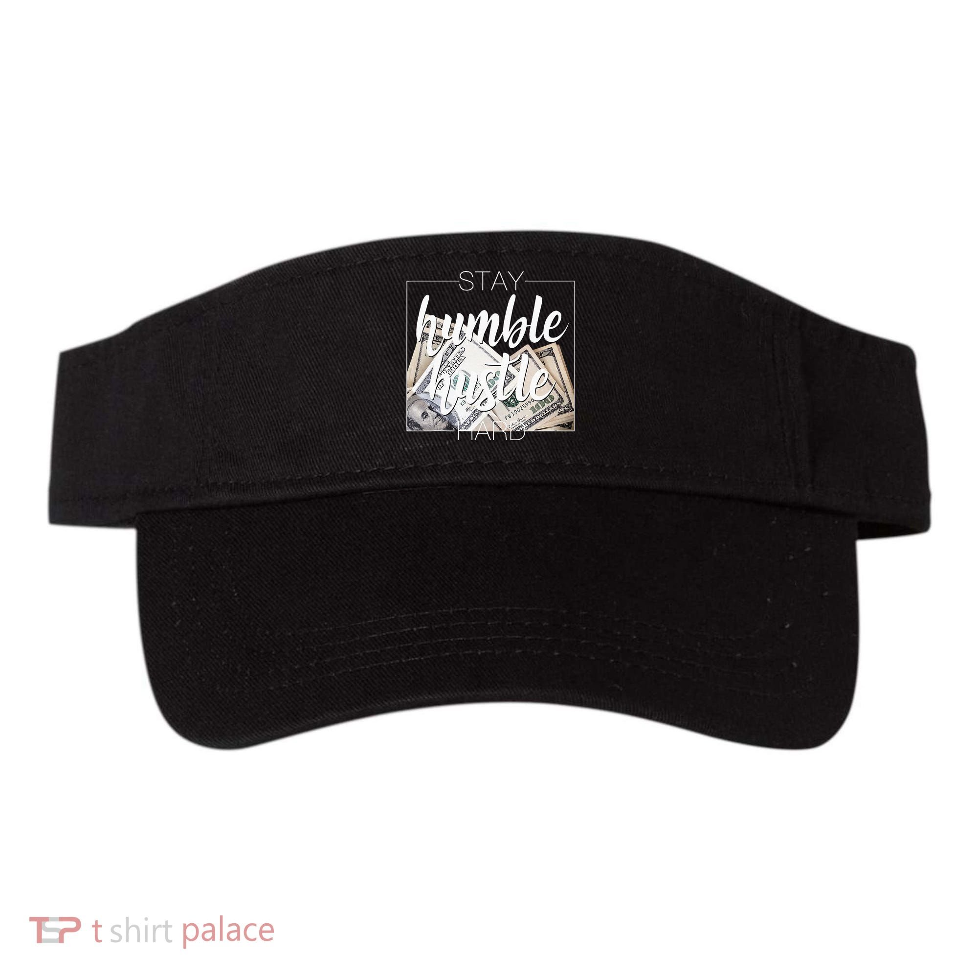 Humble Hustle Hard Hip Hop Gift Women Men Clothing Stay Visor