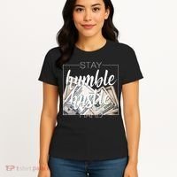 Humble Hustle Hard Hip Hop Gift Women Men Clothing Stay Women's T-Shirt thumb 4
