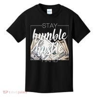 Humble Hustle Hard Hip Hop Gift Women Men Clothing Stay Kids T-Shirt thumb 0