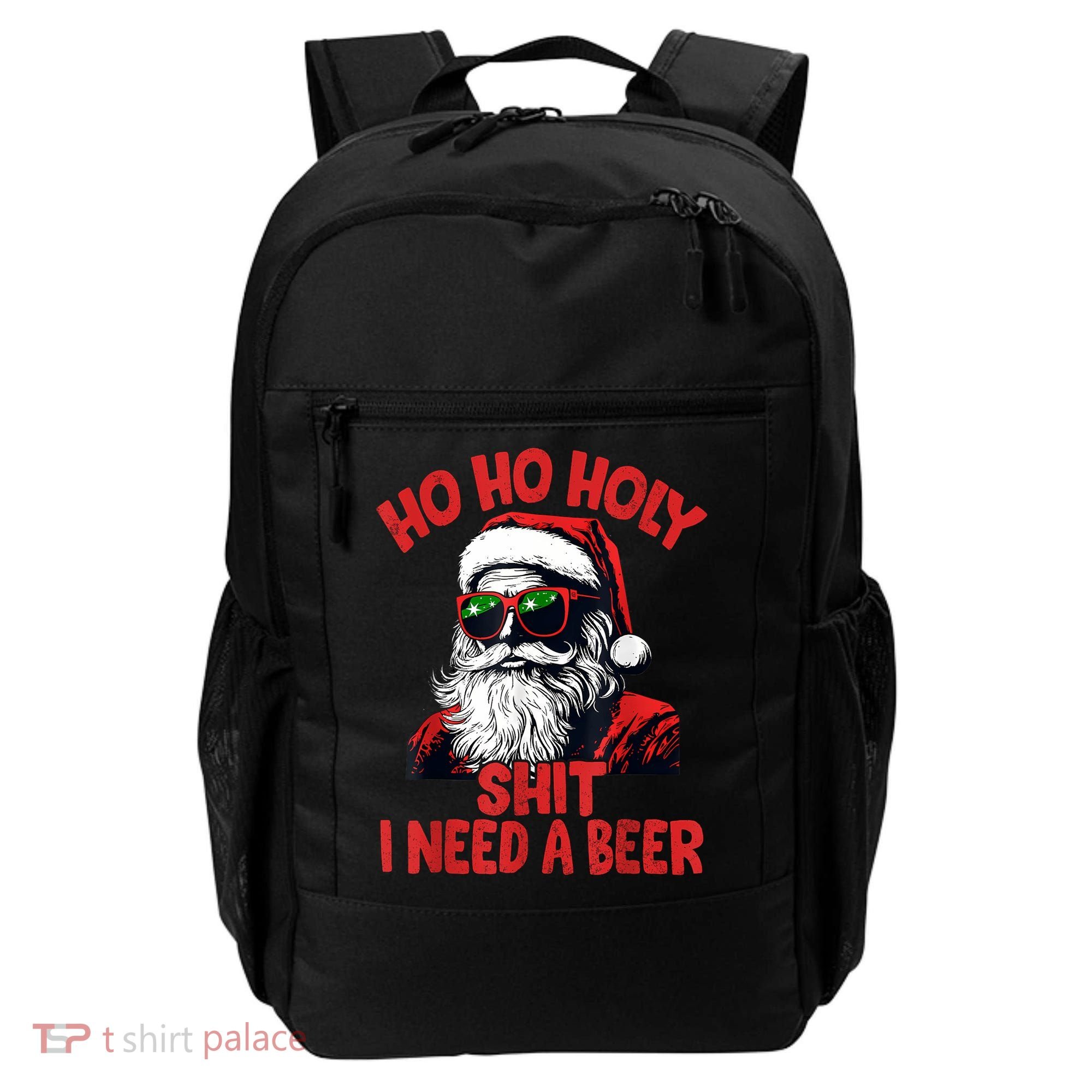 Ho Ho Holy Shit I Need A Beer Funny Santa Christmas Drinking Backpack