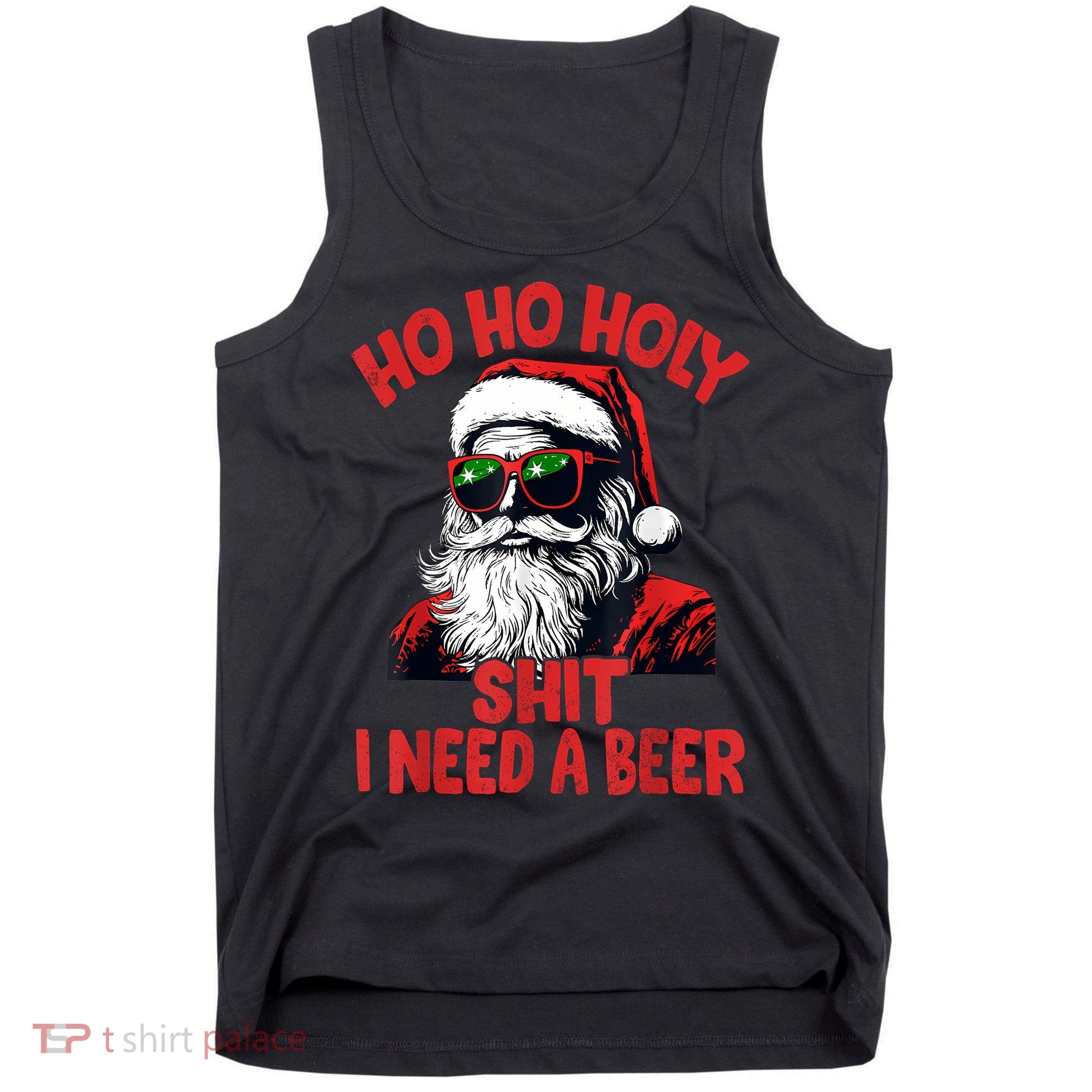 Ho Ho Holy Shit I Need A Beer Funny Santa Christmas Drinking Tank Top