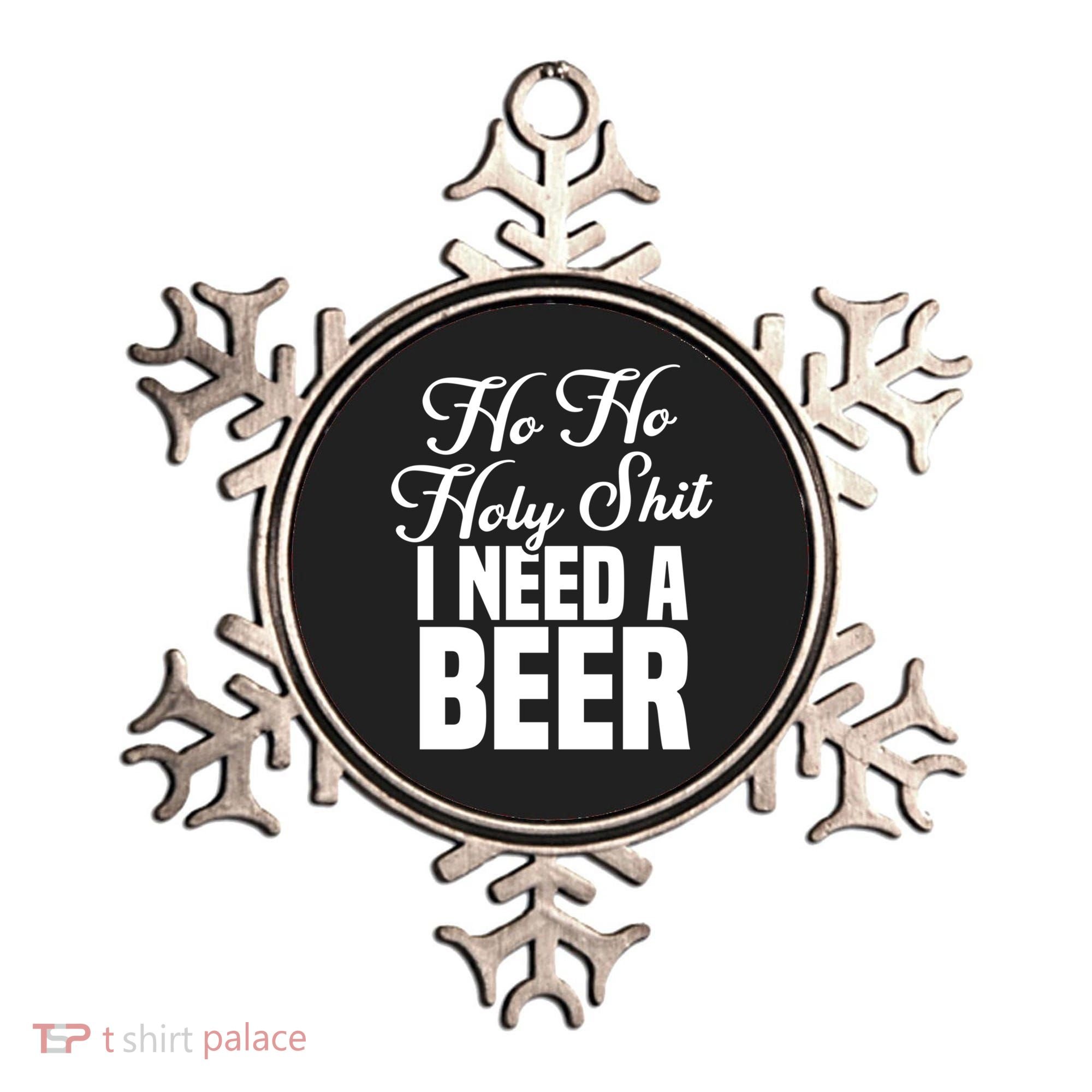 Ho Ho Holy Shit I Need A Beer Funny Christmas Ing Gift Meaningful Gift Ornament