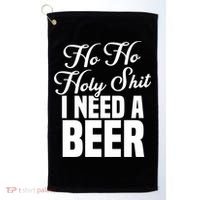 Ho Ho Holy Shit I Need A Beer Funny Christmas Ing Gift Meaningful Gift Golf Towel thumb 0
