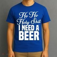 Ho Ho Holy Shit I Need A Beer Funny Christmas Ing Gift Meaningful Gift T-Shirt thumb 3