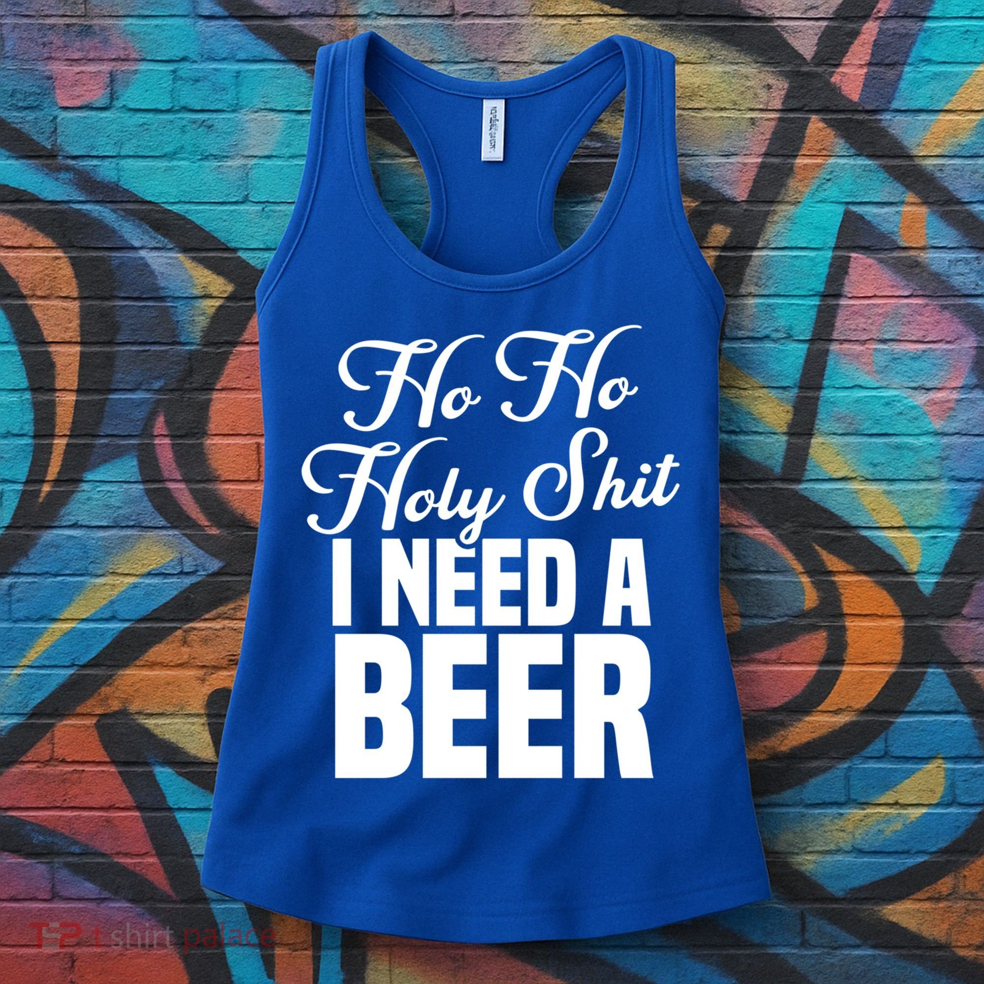 Ho Ho Holy Shit I Need A Beer Funny Christmas Ing Gift Meaningful Gift Women's Tank Top