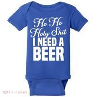 Ho Ho Holy Shit I Need A Beer Funny Christmas Ing Gift Meaningful Gift Baby Bodysuit thumb 0
