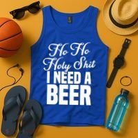 Ho Ho Holy Shit I Need A Beer Funny Christmas Ing Gift Meaningful Gift Tank Top thumb 4