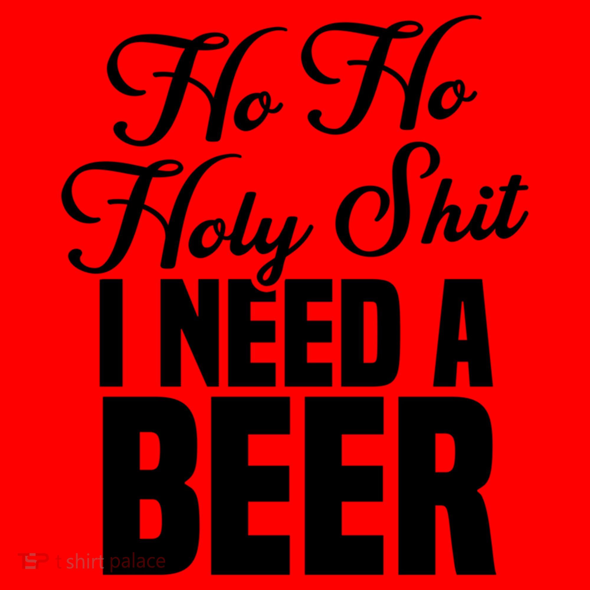 Ho Ho Holy Shit I Need A Beer Funny Christmas Ing Gift Meaningful Gift Santa Hat