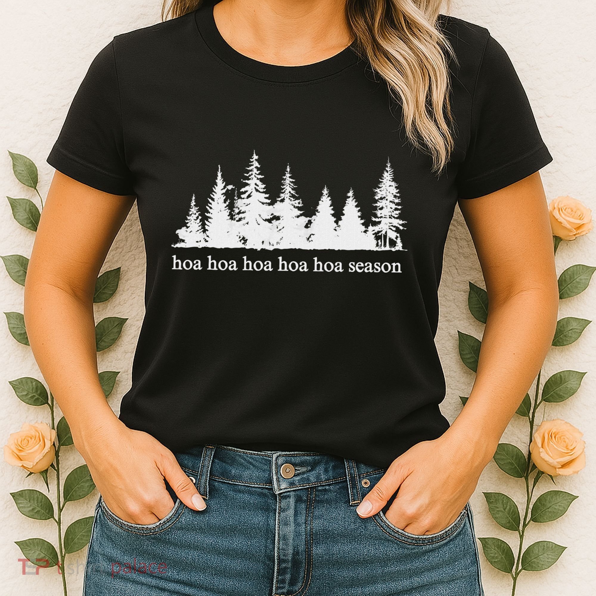 Hoa Hoa Hoa Hoa Hoa Cozy Season Twilight Lover Pine Forest Women's T-Shirt