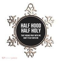 Half Hood Half Holy That Mean Pray With Me DonT Play With Me Ornament thumb 0