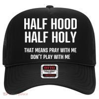 Half Hood Half Holy That Mean Pray With Me DonT Play With Me Hat thumb 0