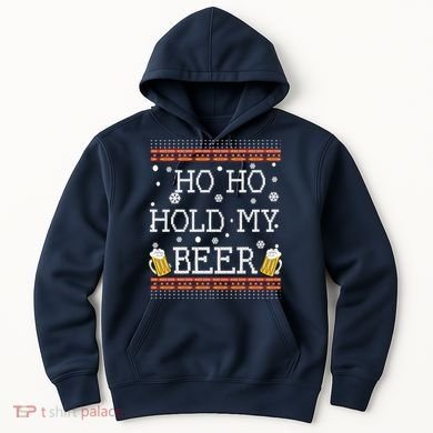 Ho Ho Hold My Beer-Ugly Christmas Drinking Sweater Hoodie