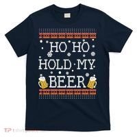 Ho Ho Hold My Beer-Ugly Christmas Drinking Sweater T-Shirt thumb 0