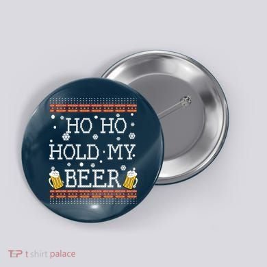 Ho Ho Hold My Beer-Ugly Christmas Drinking Sweater Button