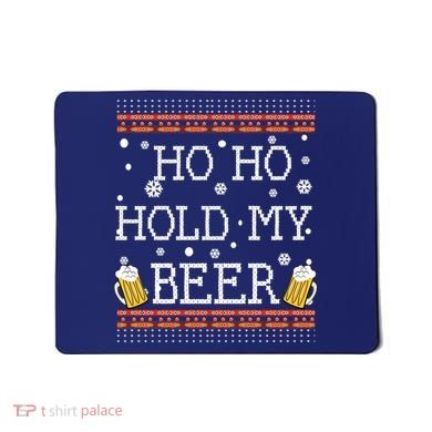 Ho Ho Hold My Beer-Ugly Christmas Drinking Sweater Mousepad