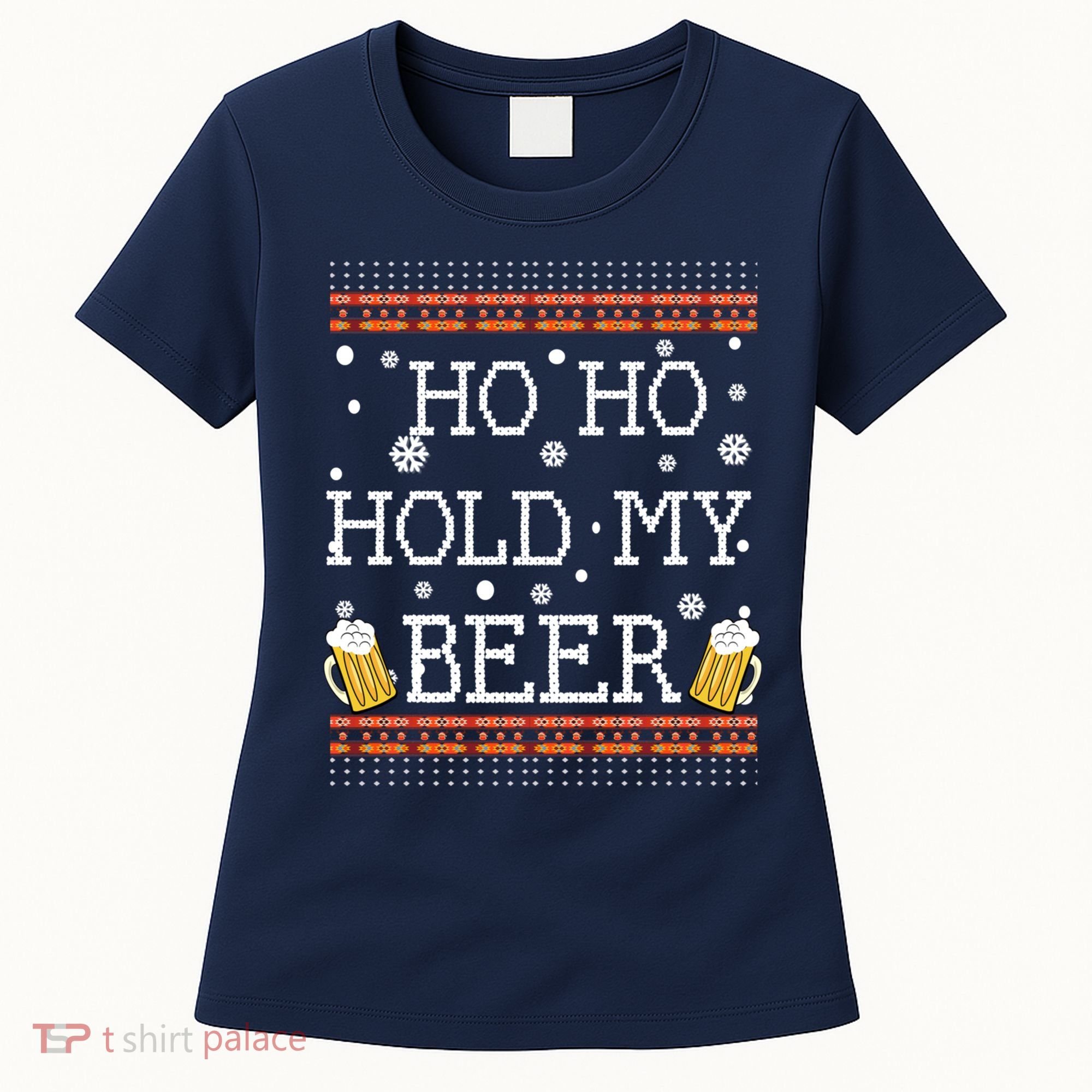 Ho Ho Hold My Beer-Ugly Christmas Drinking Sweater Women's T-Shirt