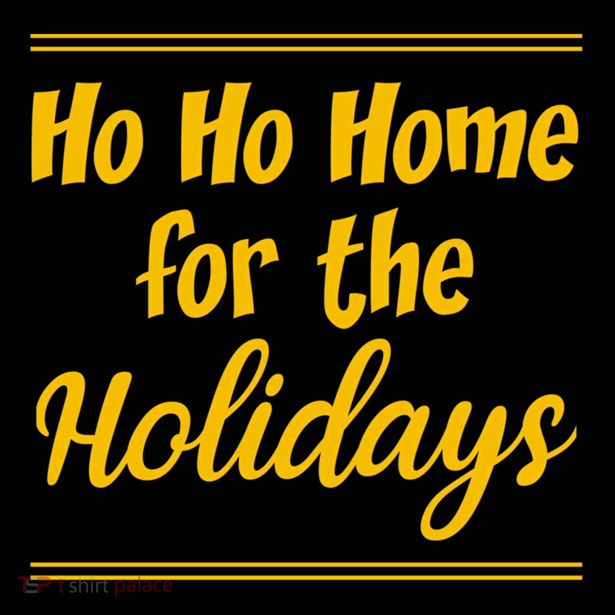 Ho Ho Home For The Holidays Great Gift Coffee Mug