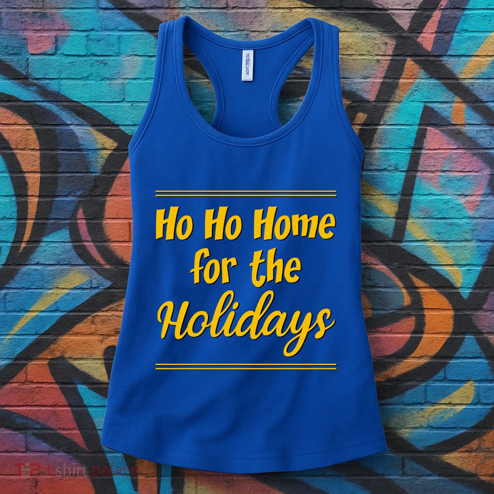 Ho Ho Home For The Holidays Great Gift Women's Tank Top