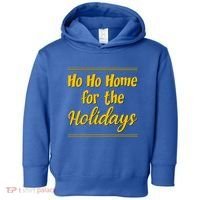 Ho Ho Home For The Holidays Great Gift Toddler Hoodie thumb 0