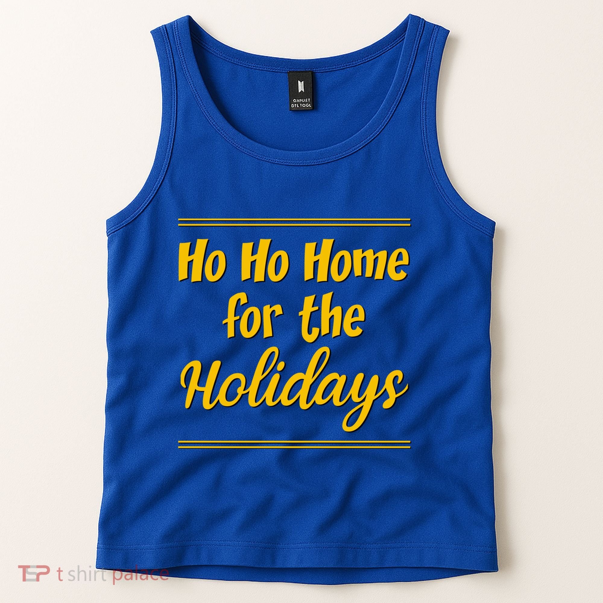 Ho Ho Home For The Holidays Great Gift Tank Top