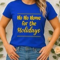 Ho Ho Home For The Holidays Great Gift Women's T-Shirt thumb 2
