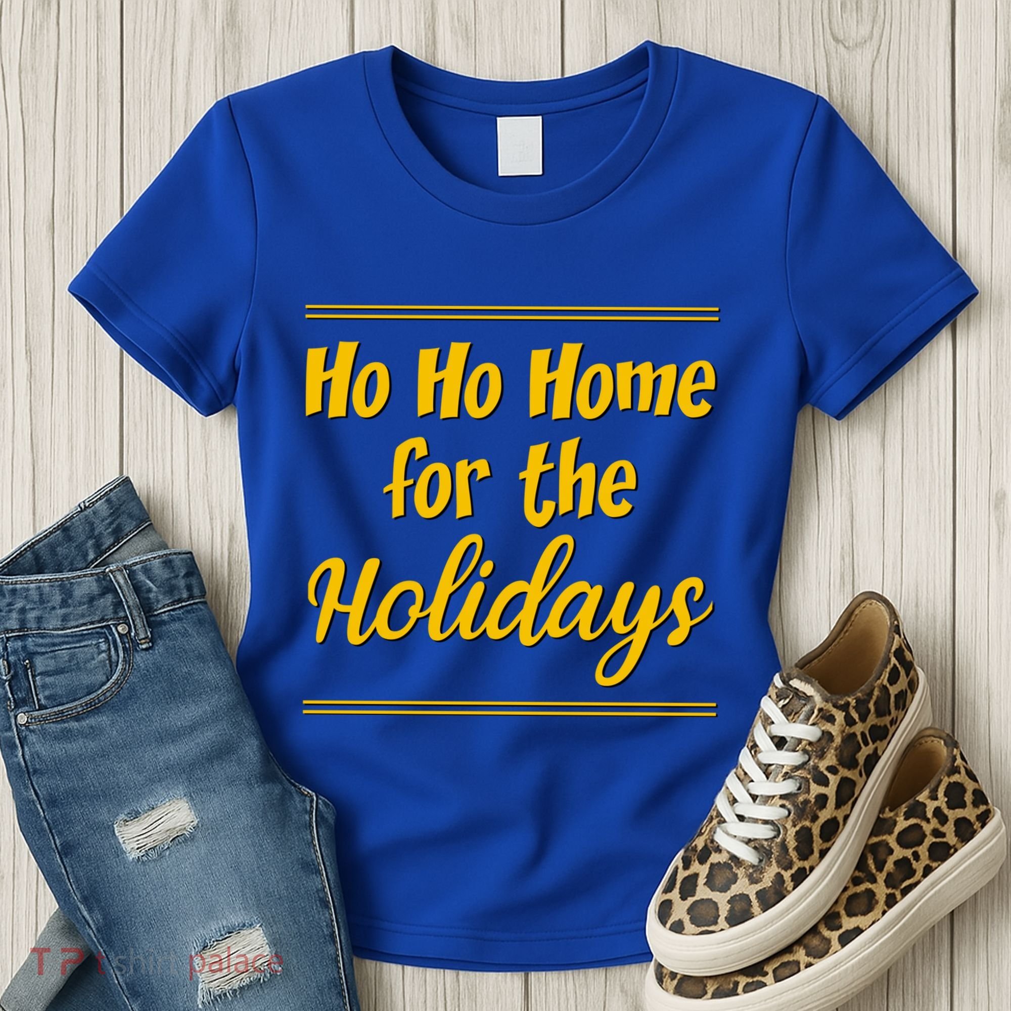 Ho Ho Home For The Holidays Great Gift Women's T-Shirt