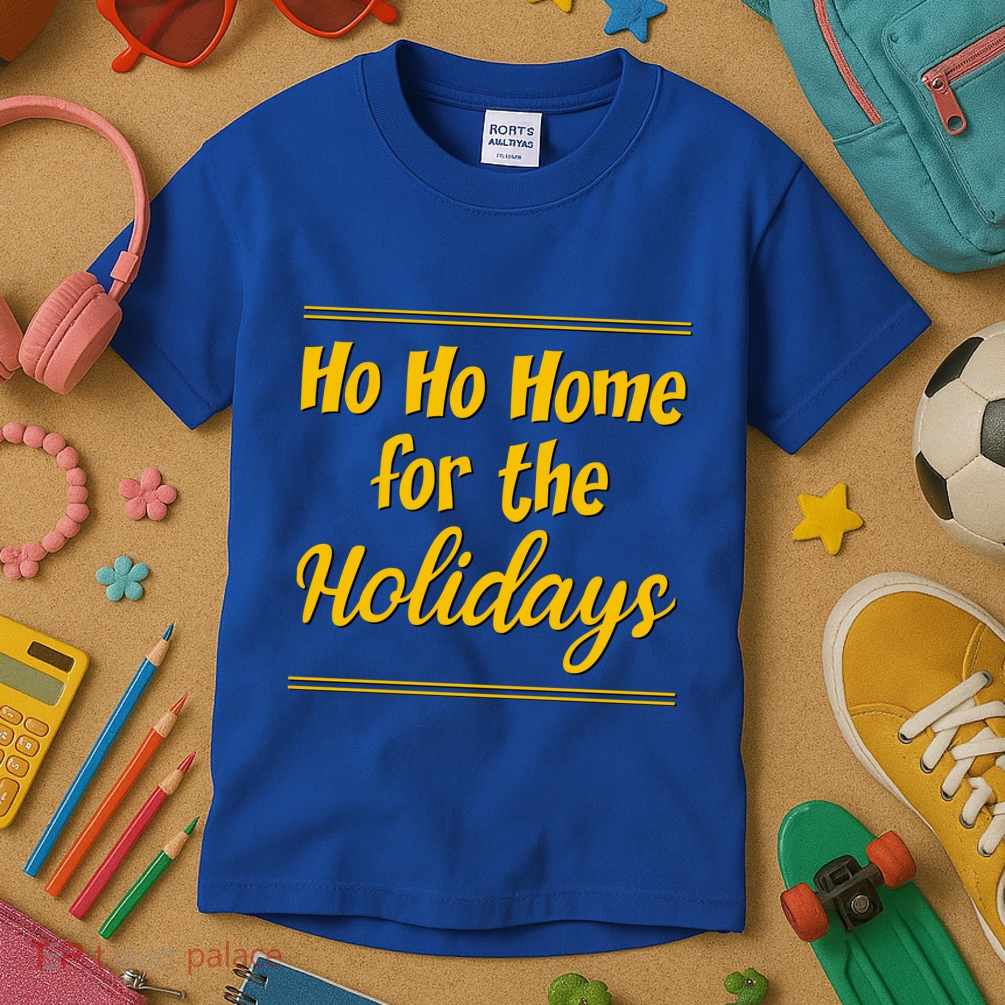 Ho Ho Home For The Holidays Great Gift Kids T-Shirt