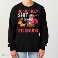 Ho Ho Holy Shit IM Drunk Funny Christmas Ing Cute Gift Women's Sweatshirt thumb 0
