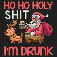Ho Ho Holy Shit IM Drunk Funny Christmas Ing Cute Gift Women's Sweatshirt thumb 2