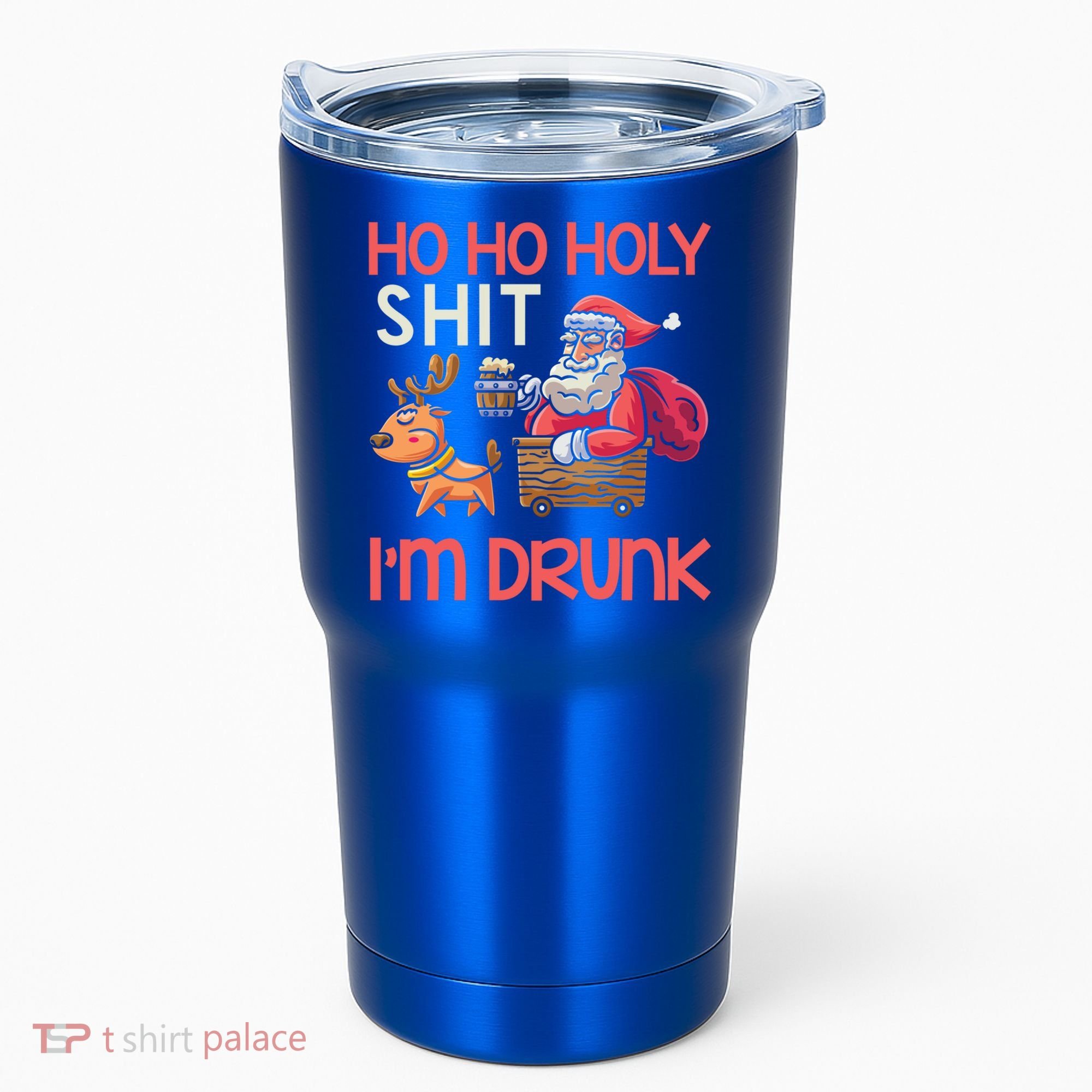 Ho Ho Holy Shit IM Drunk Funny Christmas Ing Cute Gift Tumbler