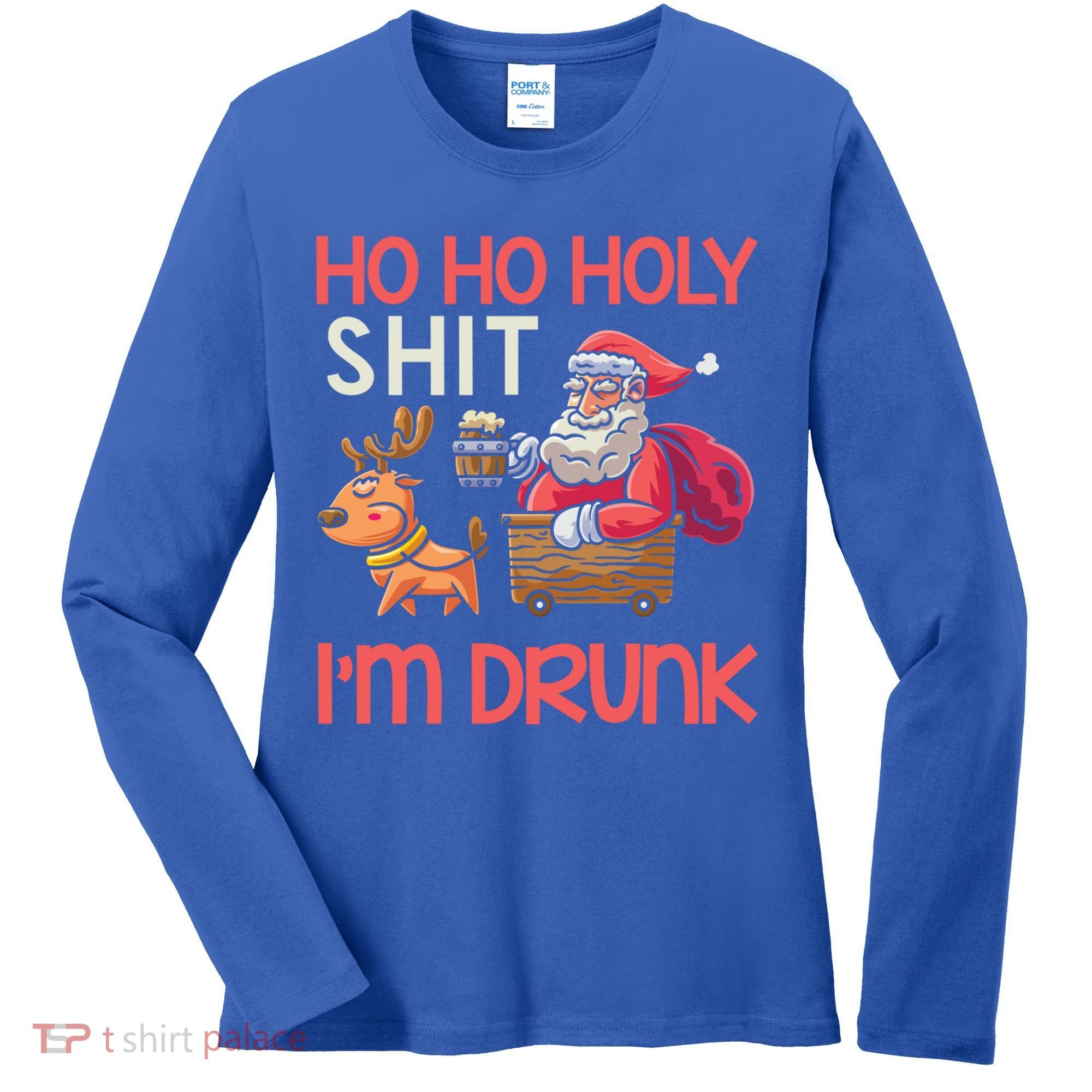 Ho Ho Holy Shit IM Drunk Funny Christmas Ing Cute Gift Women's Long Sleeve Shirt