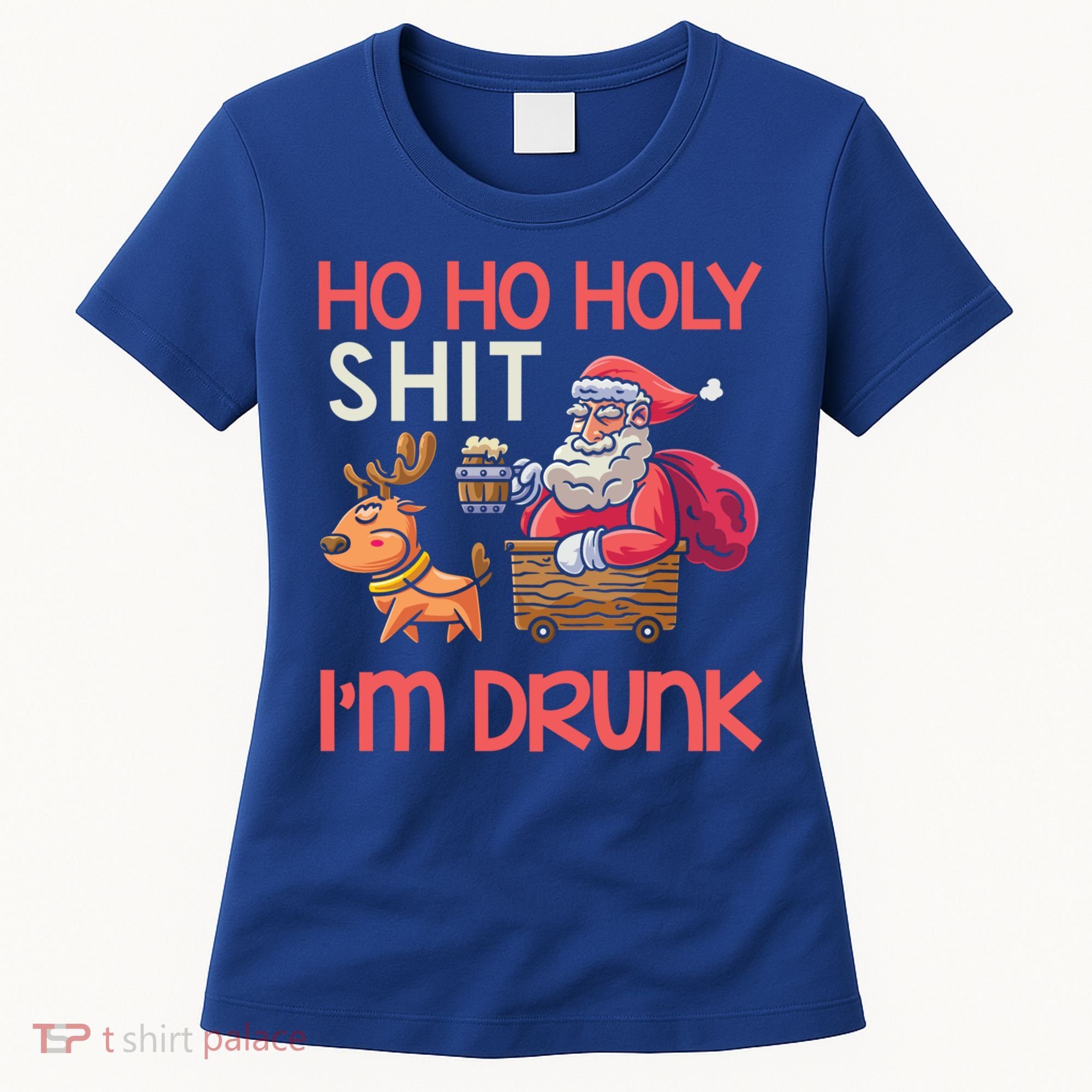 Ho Ho Holy Shit IM Drunk Funny Christmas Ing Cute Gift Women's T-Shirt
