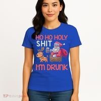 Ho Ho Holy Shit IM Drunk Funny Christmas Ing Cute Gift Women's T-Shirt thumb 4