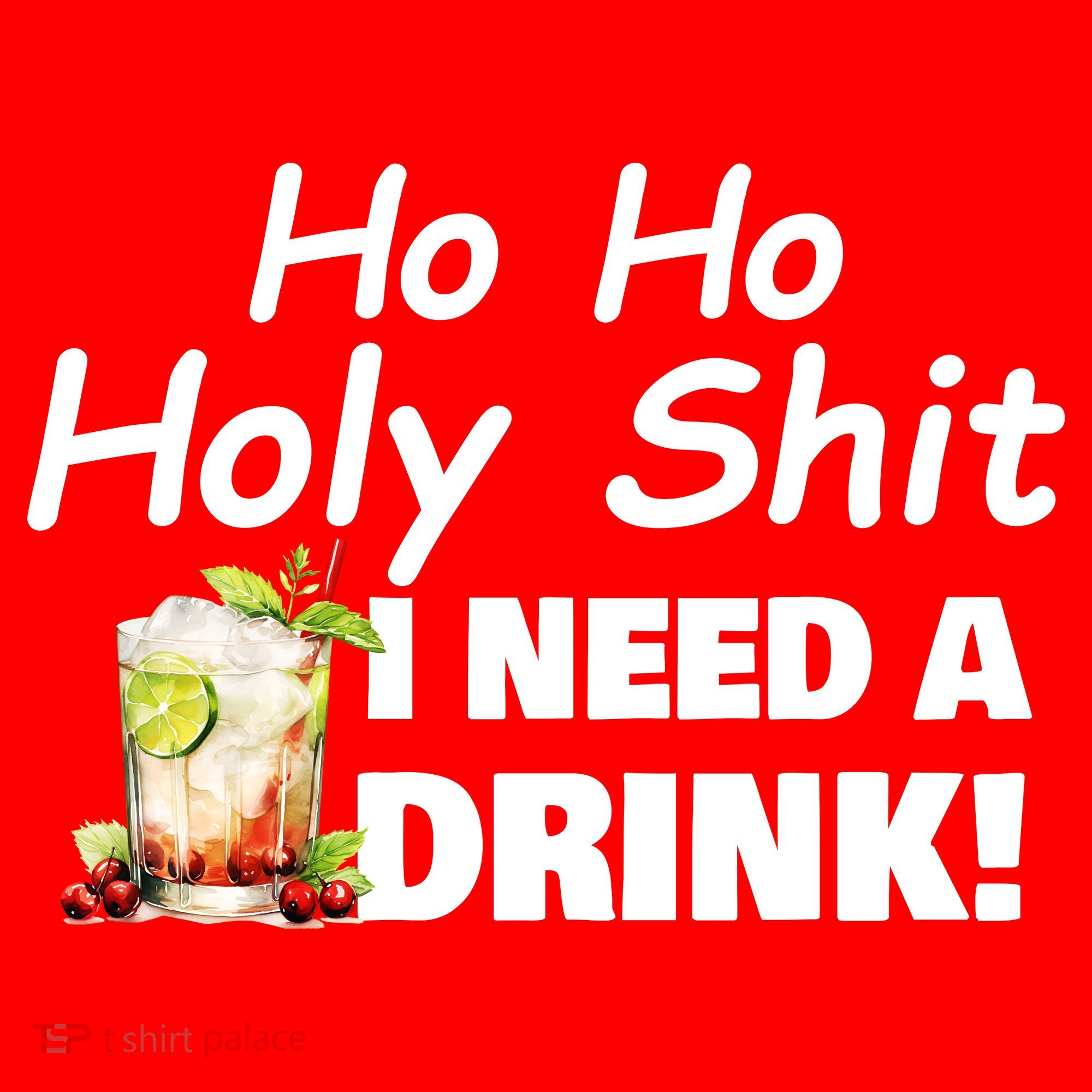Ho Ho Holy I Need A Drink Funny Christmas Santa Claus T-Shirt