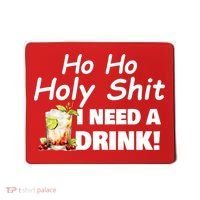 Ho Ho Holy I Need A Drink Funny Christmas Santa Claus Mousepad thumb 0