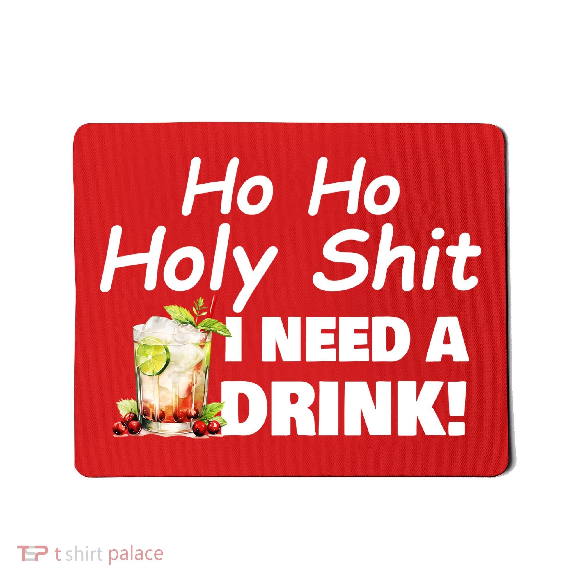 Ho Ho Holy I Need A Drink Funny Christmas Santa Claus Mousepad
