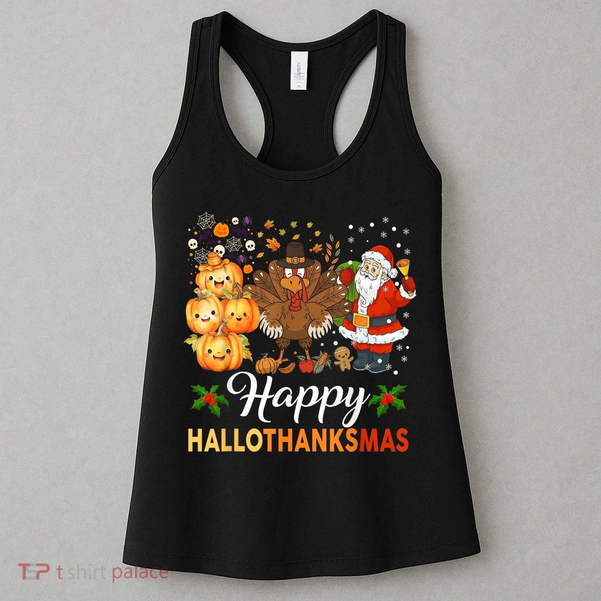 Happy Hallothanksmas Halloween Thanksgiving Christmas Funny Women's Tank Top