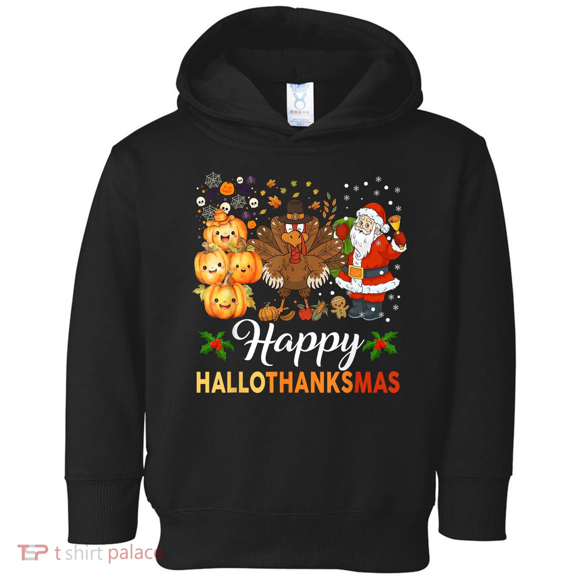 Happy Hallothanksmas Halloween Thanksgiving Christmas Funny Toddler Hoodie