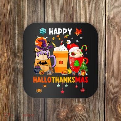 Happy Hallothanksmas Halloween Coffee Latte Thanksgiving Coaster