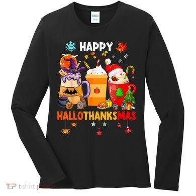Happy Hallothanksmas Halloween Coffee Latte Thanksgiving Women's Long Sleeve Shirt