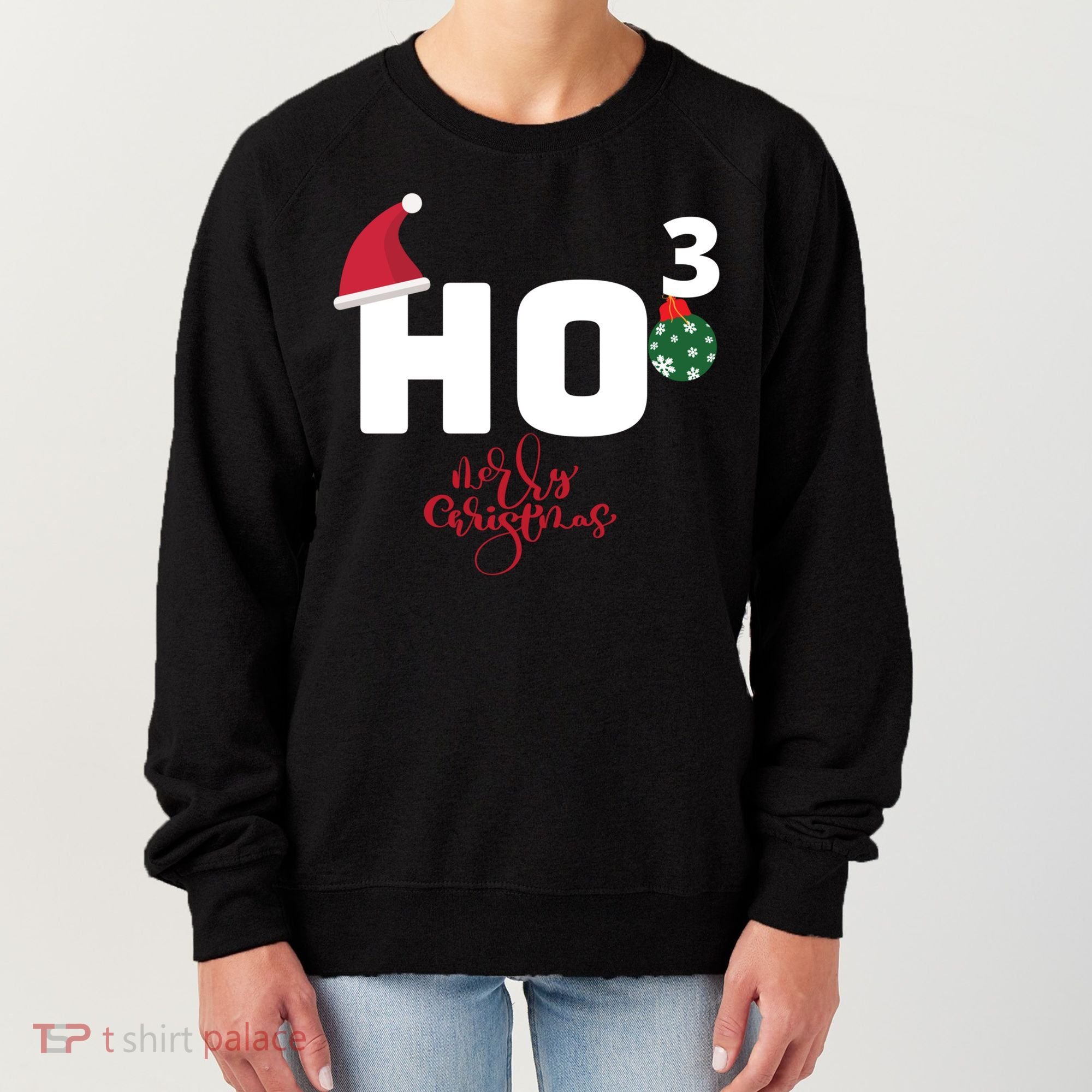 Ho Ho Ho Merry Christmas Ho3 Funny Gift Women's Sweatshirt