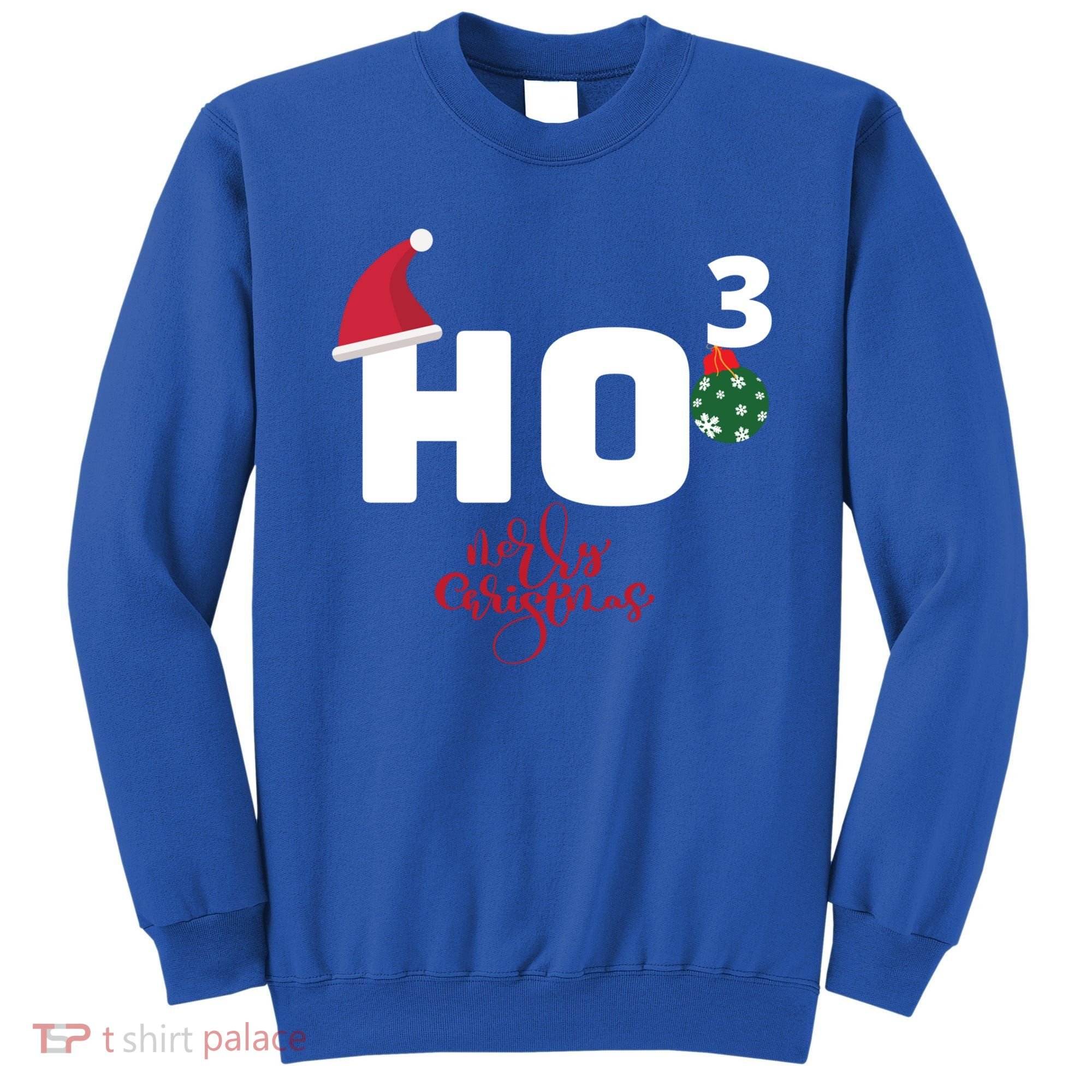 Ho Ho Ho Merry Christmas Ho3 Funny Gift Sweatshirt
