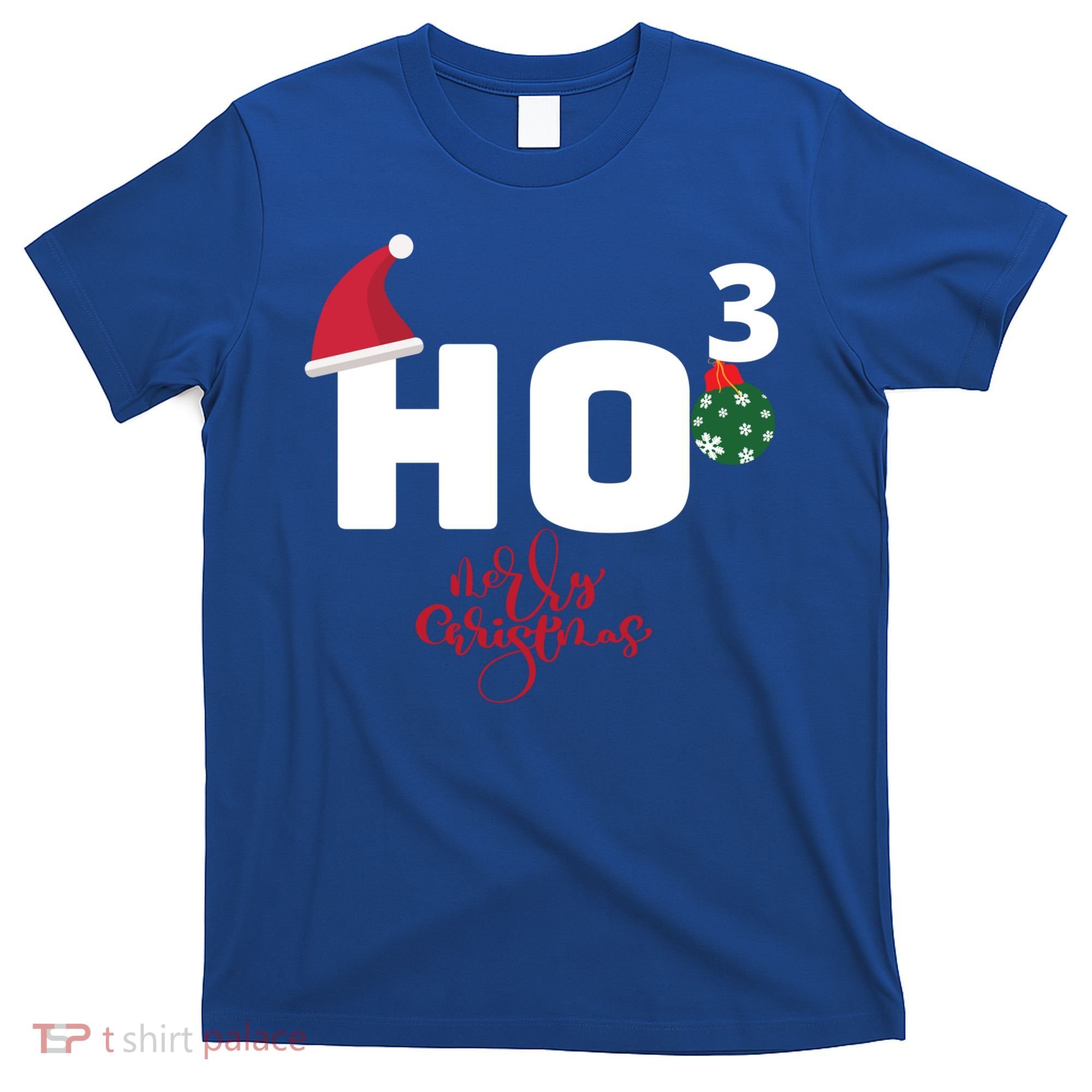 Ho Ho Ho Merry Christmas Ho3 Funny Gift T-Shirt
